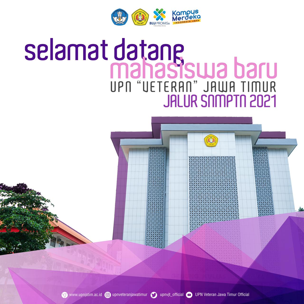 Selamat Datang Mahasiswa Baru Snmptn 2021 Upn Veteran Jawa Timur